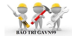 Bảo Trì GAVN99