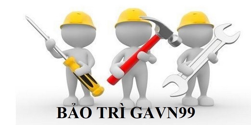 Bảo Trì GAVN99